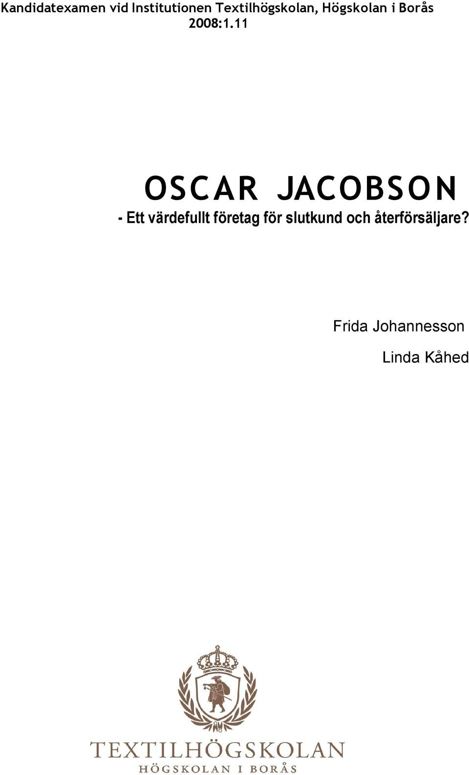 11 OSCAR JACOBSON - Ett värdefullt företag