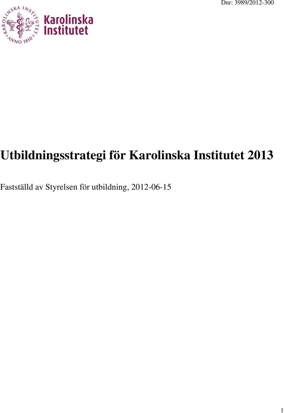 Karolinska Institutet 2013