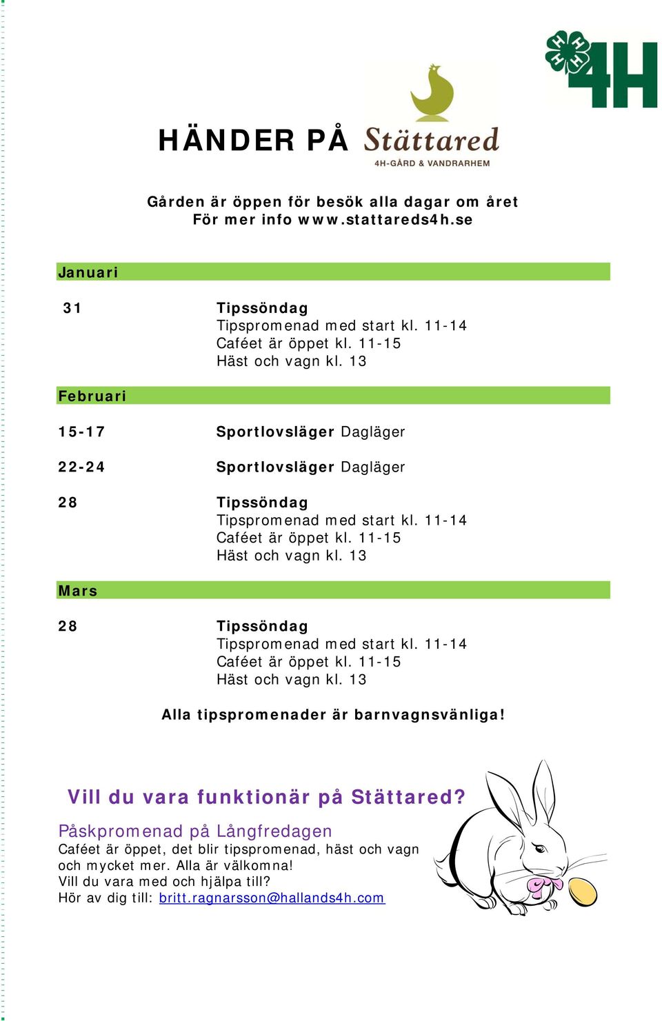 Tipssöndag Alla tipspromenader är barnvagnsvänliga! Vill du vara funktionär på Stättared?