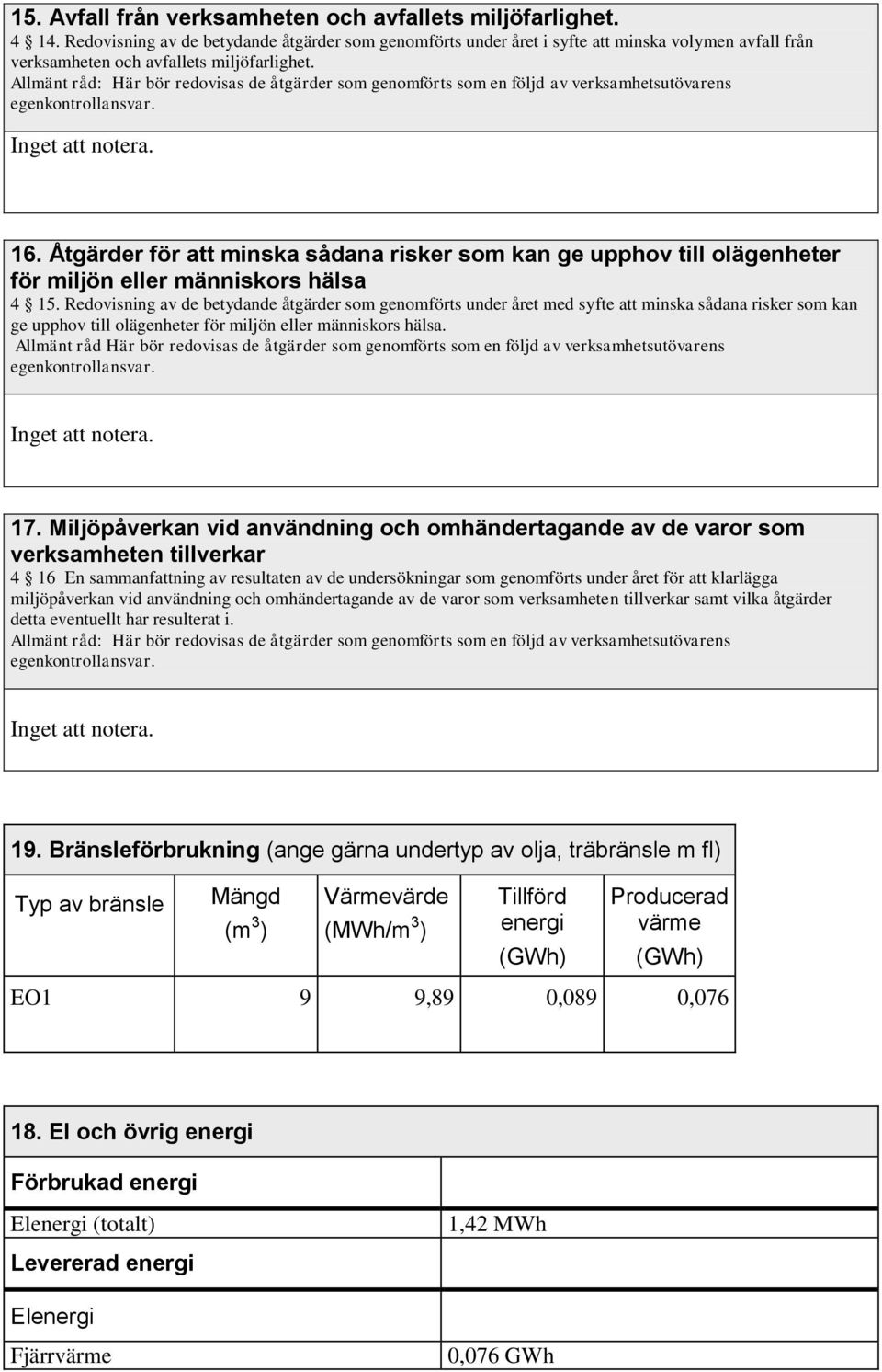 Åtgärder för att minska sådana risker som kan ge upphov till olägenheter för miljön eller människors hälsa 4 15.