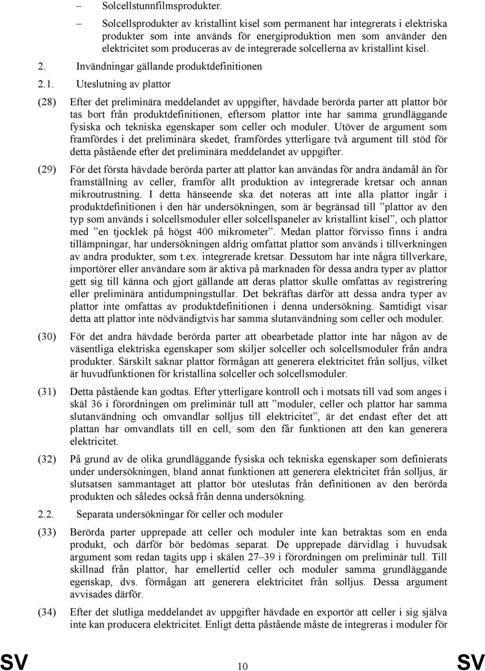 solcellerna av kristallint kisel. 2. Invändningar gällande produktdefinitionen 2.1.