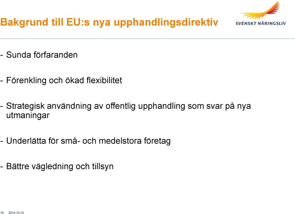 offentlig upphandling som svar på nya utmaningar - Underlätta