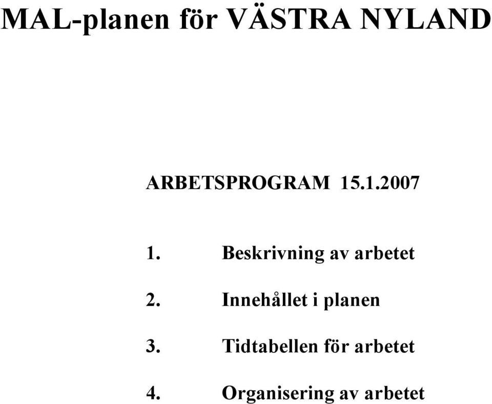 Beskrivning av arbetet 2.