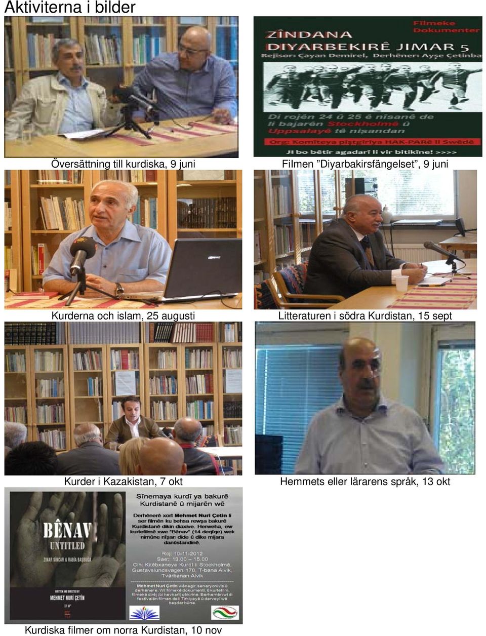 Litteraturen i södra Kurdistan, 15 sept Kurder i Kazakistan, 7 okt