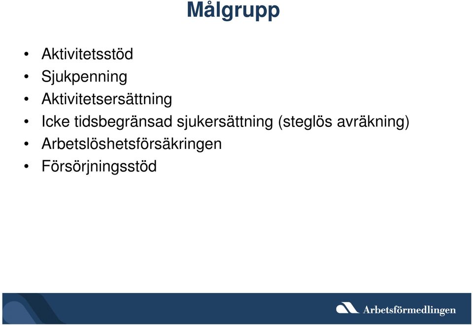 tidsbegränsad sjukersättning (steglös