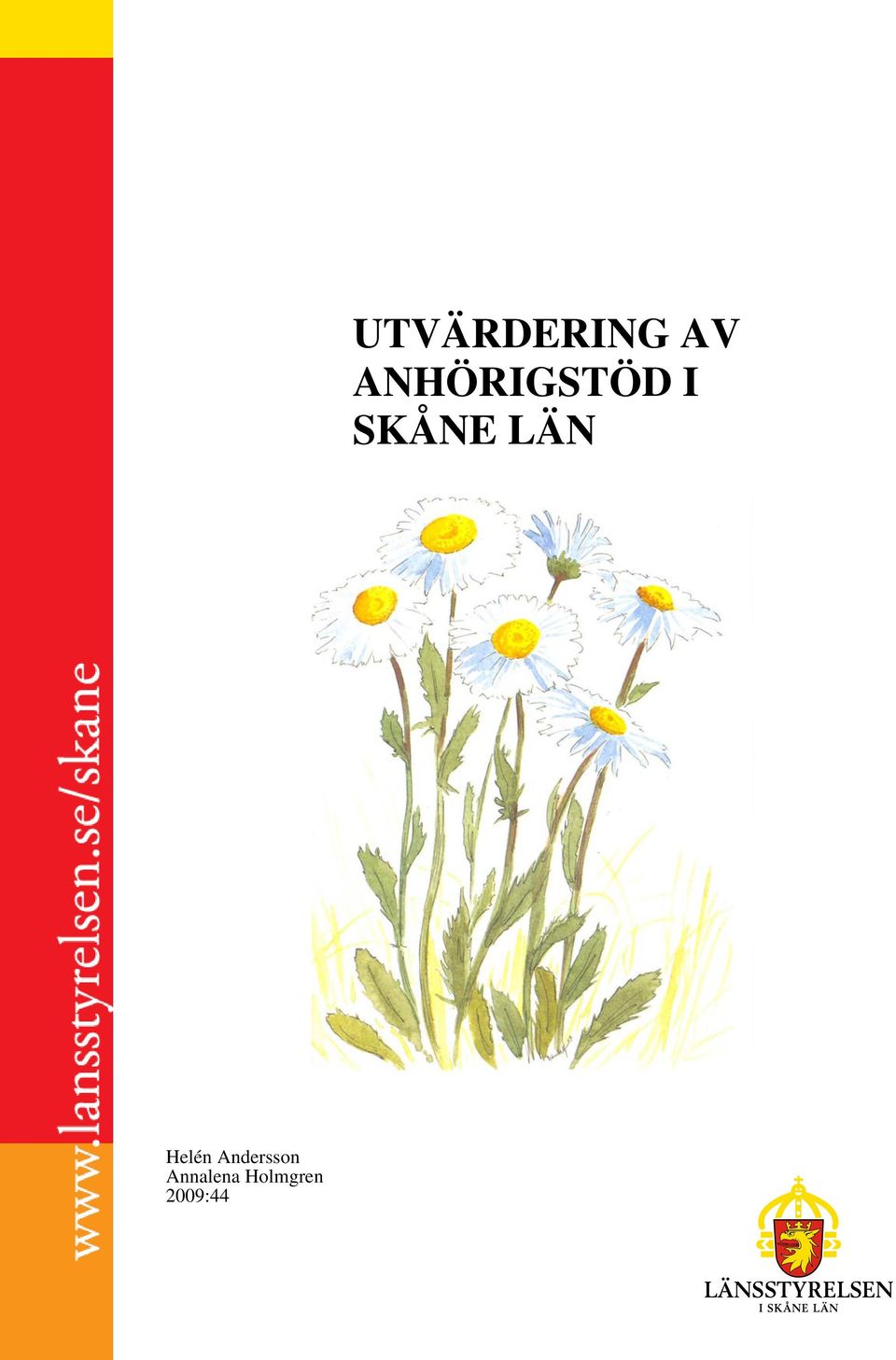 2009:44 UTVÄRDERING