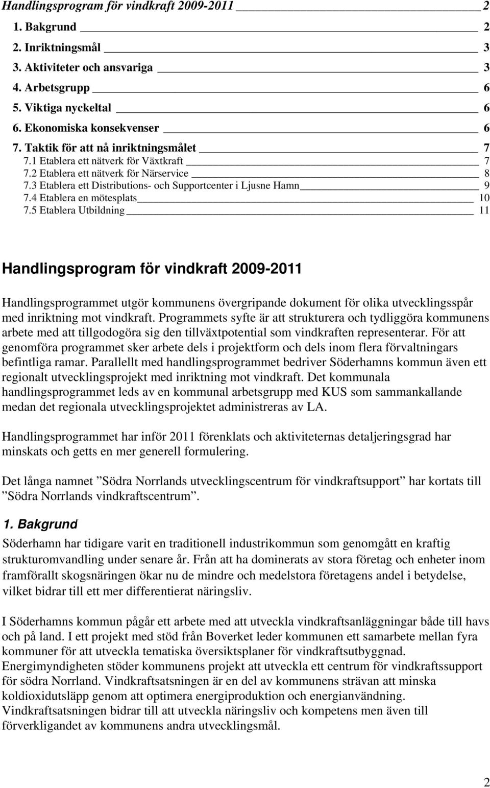 4 Etablera en mötesplats 10 7.