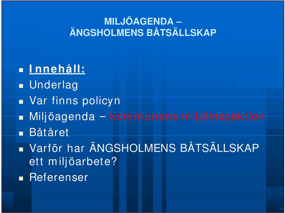 Miljöagenda Båtåret kommunens miljöinspektion