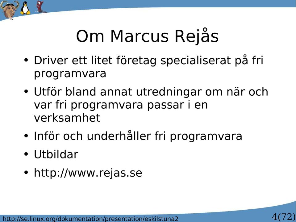 ett litet företag specialiserat på fri programvara Utför bland annat