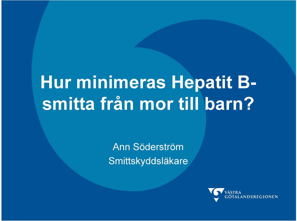 från mor till barn?