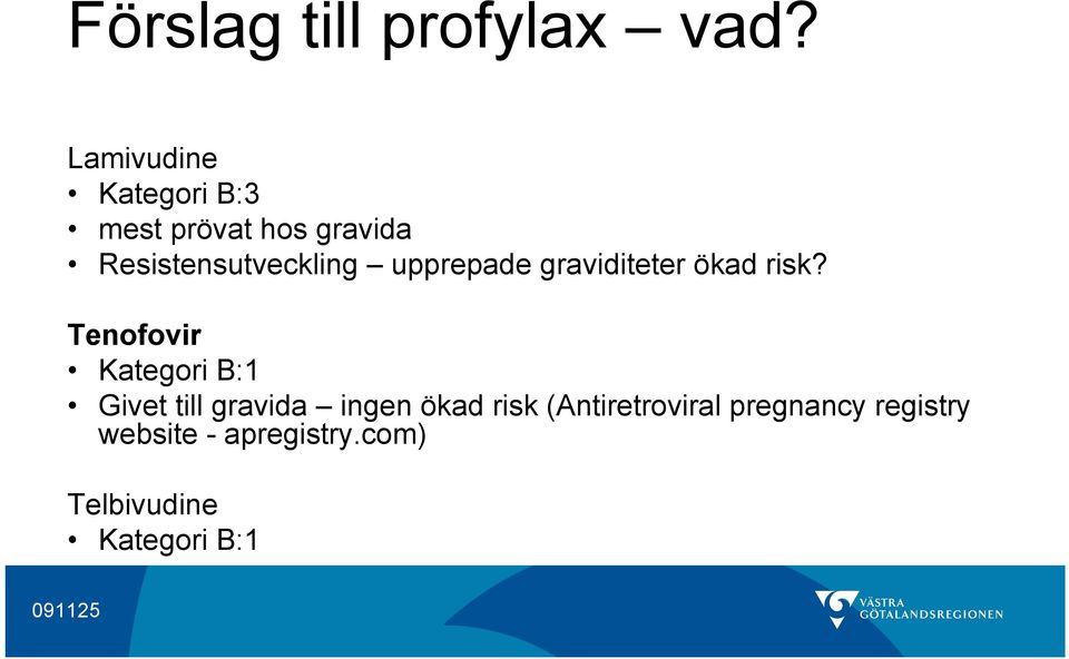 upprepade graviditeter ökad risk?