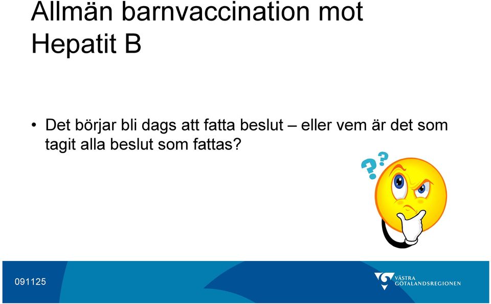 att fatta beslut eller vem är