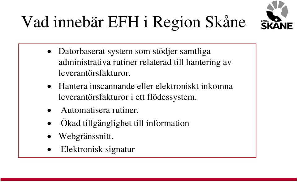 Hantera inscannande eller elektroniskt inkomna leverantörsfakturor i ett