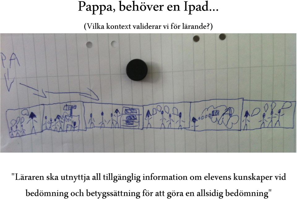 ) "Läraren ska utnyttja all tillgänglig information