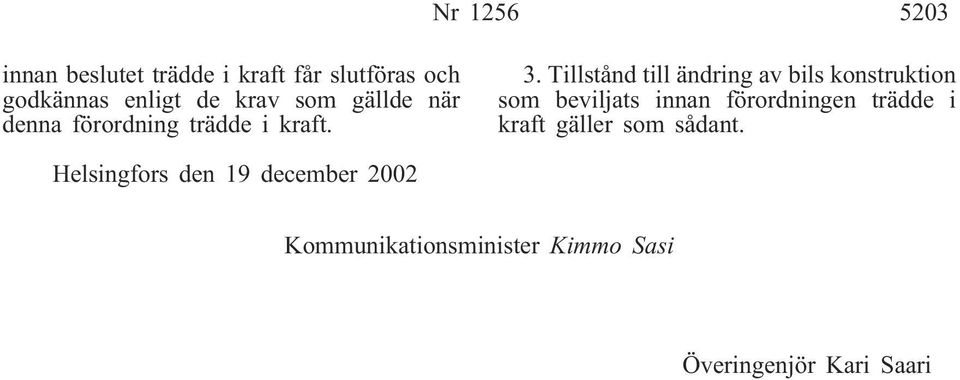 Tillstånd till ändring av bils konstruktion som beviljats innan förordningen trädde