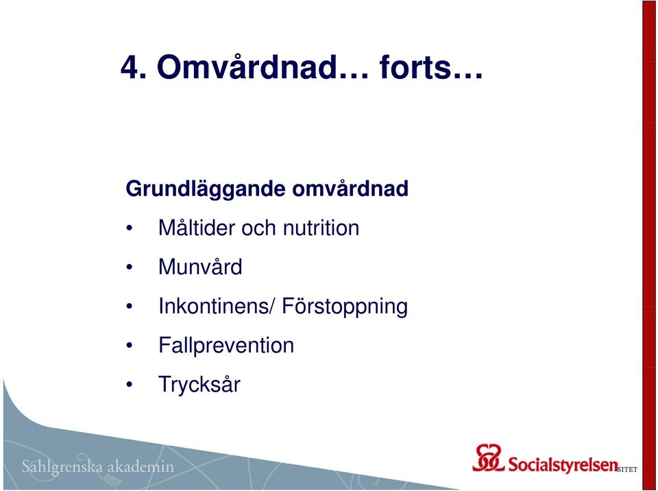 Måltider och nutrition Munvård