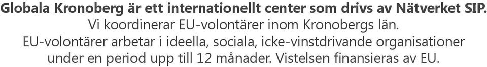 EU-volontärer arbetar i ideella, sociala, icke-vinstdrivande