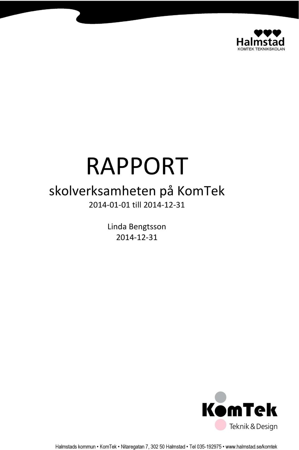 Halmstads kommun KomTek Nitaregatan 7, 302 50