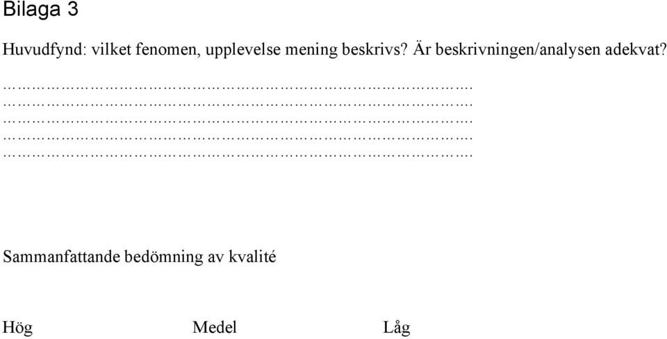 Är beskrivningen/analysen adekvat?