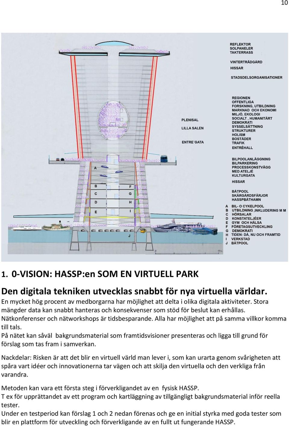 Nätkonferenser och nätworkshops är tidsbesparande. Alla har möjlighet att på samma villkor komma till tals.