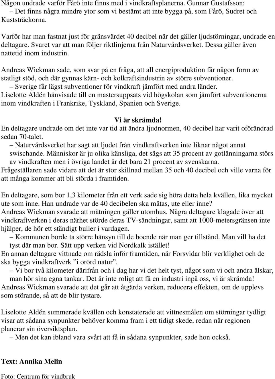 Dessa gäller även nattetid inom industrin.