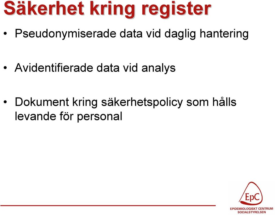 hantering Avidentifierade data vid