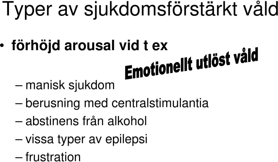 berusning med centralstimulantia