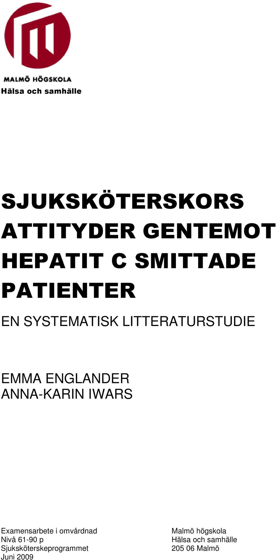 ANNA-KARIN IWARS Examensarbete i omvårdnad Nivå 61-90 p