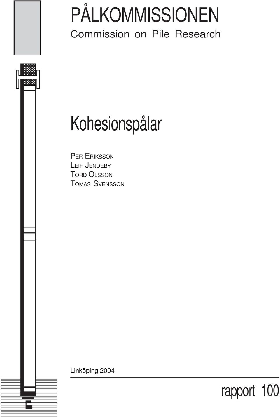 TORD OLSSON TOMAS SVENSSON Linköping 004 IVA
