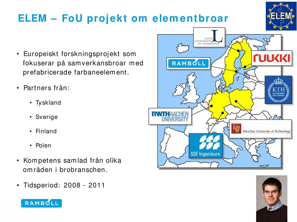 Partners från: Tyskland Image size: 11,29 cm x 10,79 cm Sverige