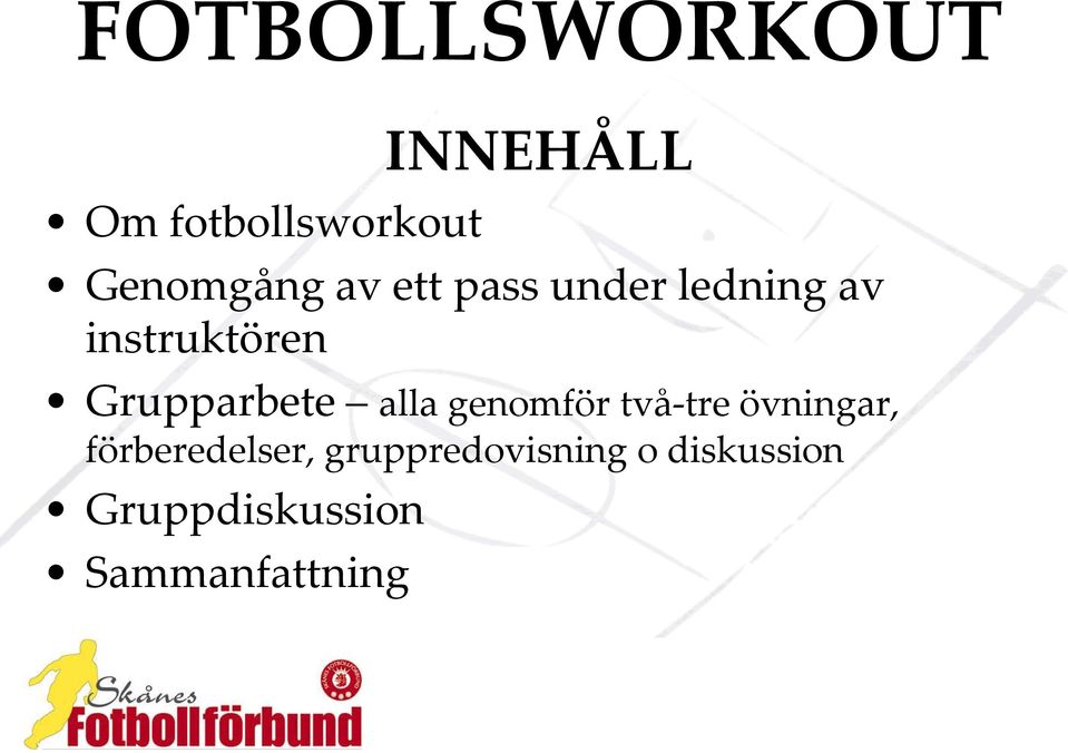 genomför två-tre övningar, förberedelser,