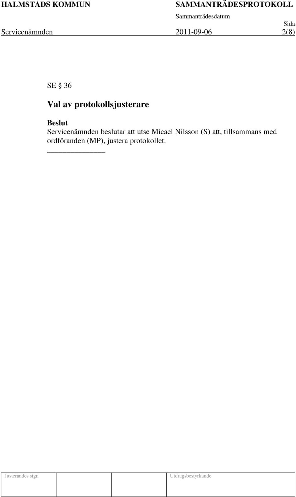 att utse Micael Nilsson (S) att,