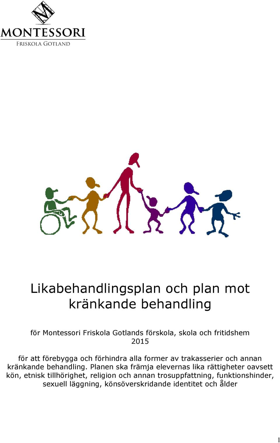 kränkande behandling.