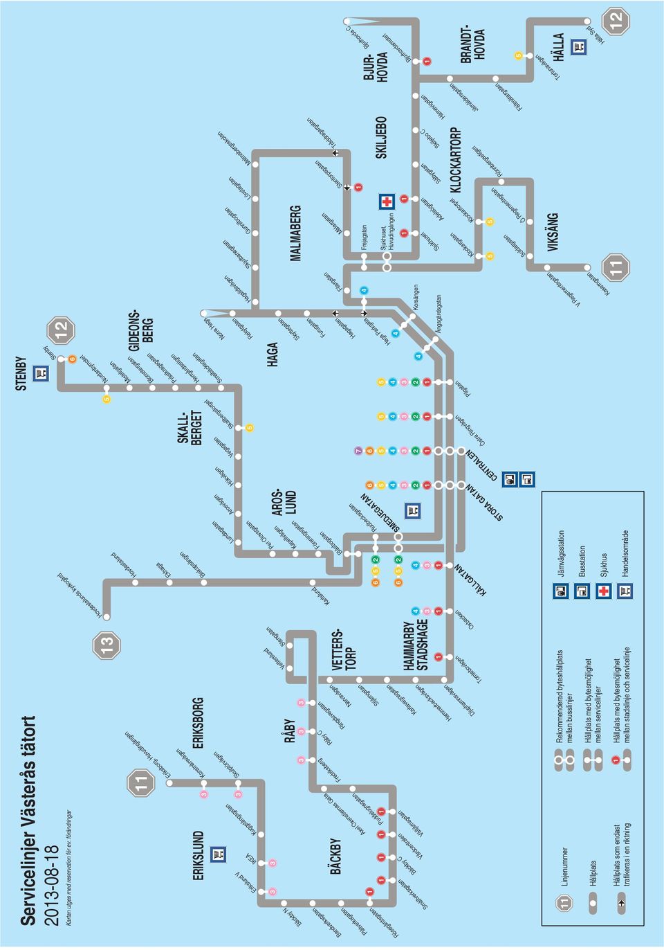 bytesmöjlighet mellan stadslinje och servicelinje 6 6 Järnvägsstation Busstation Sjukhus Handelsområde 6 7 6 6 Korsängen Frejagatan Sjukhuset, Huvudingången Bjurhovdamotet Sjukhuset Adelsögatan