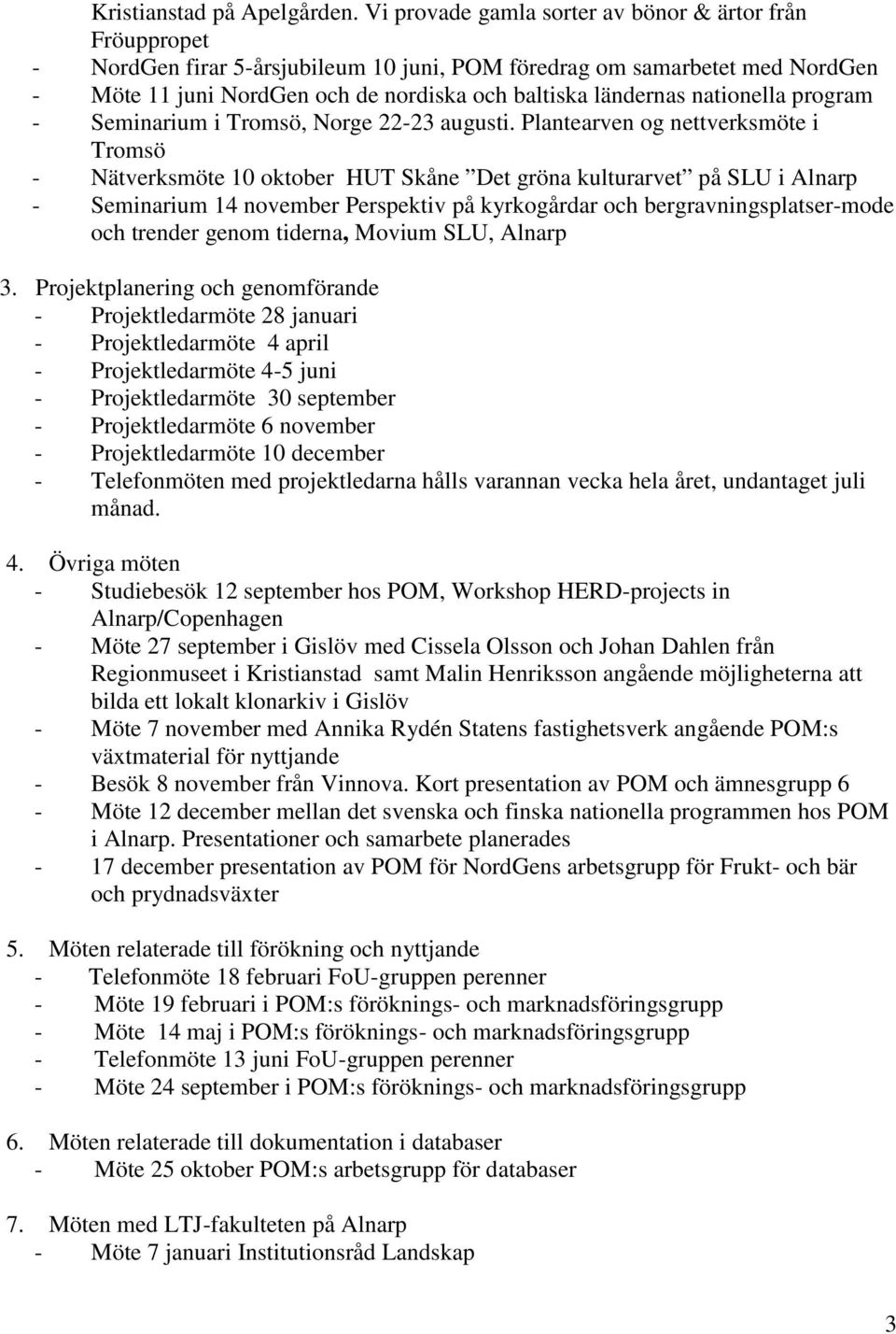 nationella program - Seminarium i Tromsö, Norge 22-23 augusti.