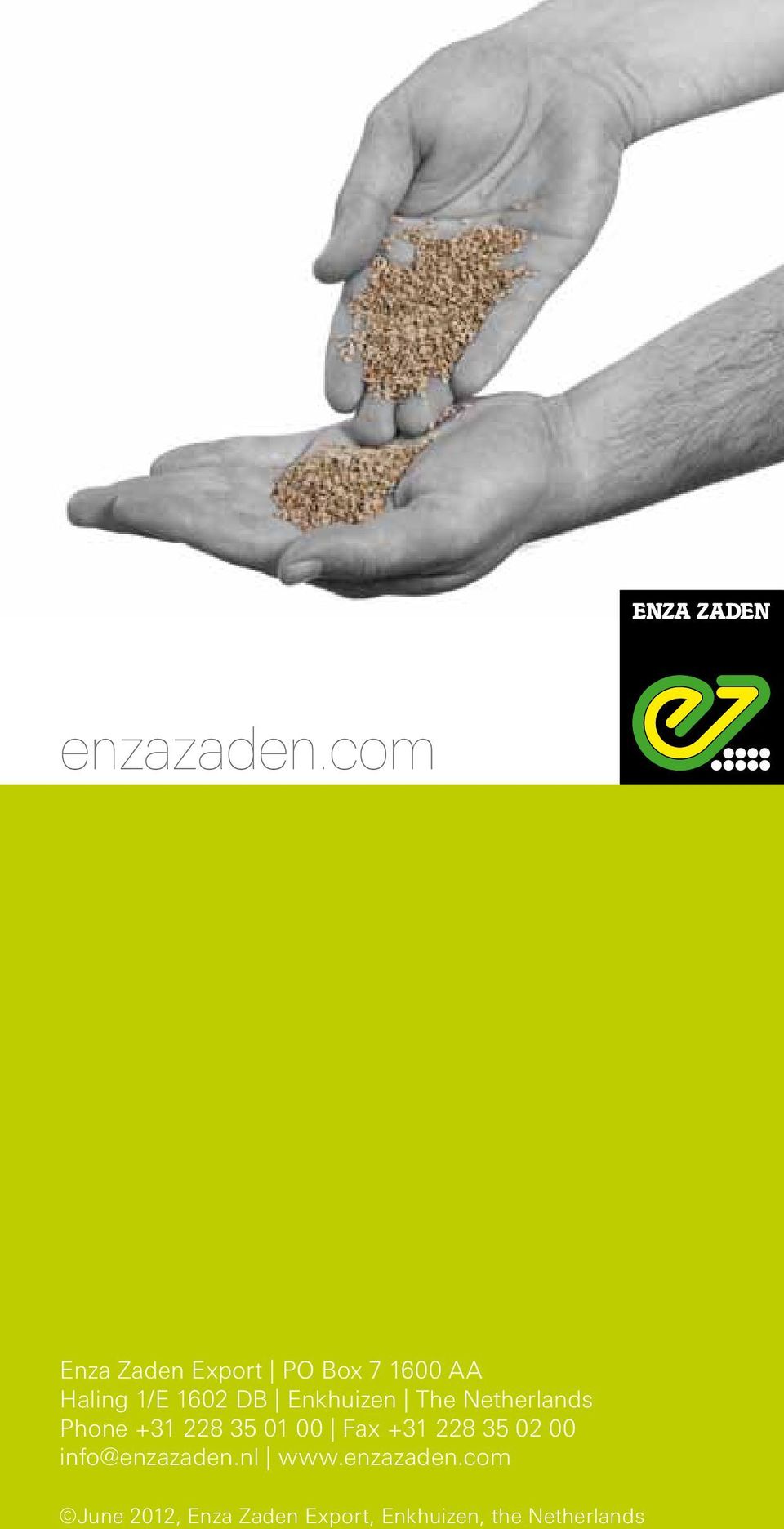 Enkhuizen The Netherlands Phone +31 228 35 01 00 Fax +31