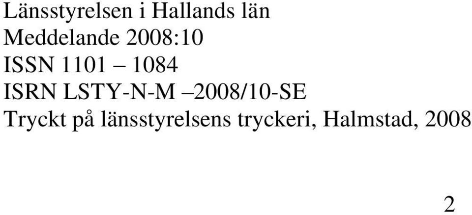 ISRN LSTY-N-M 2008/10-SE Tryckt på