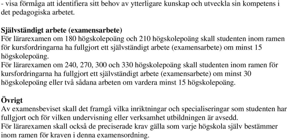 om minst 15 högskolepoäng.