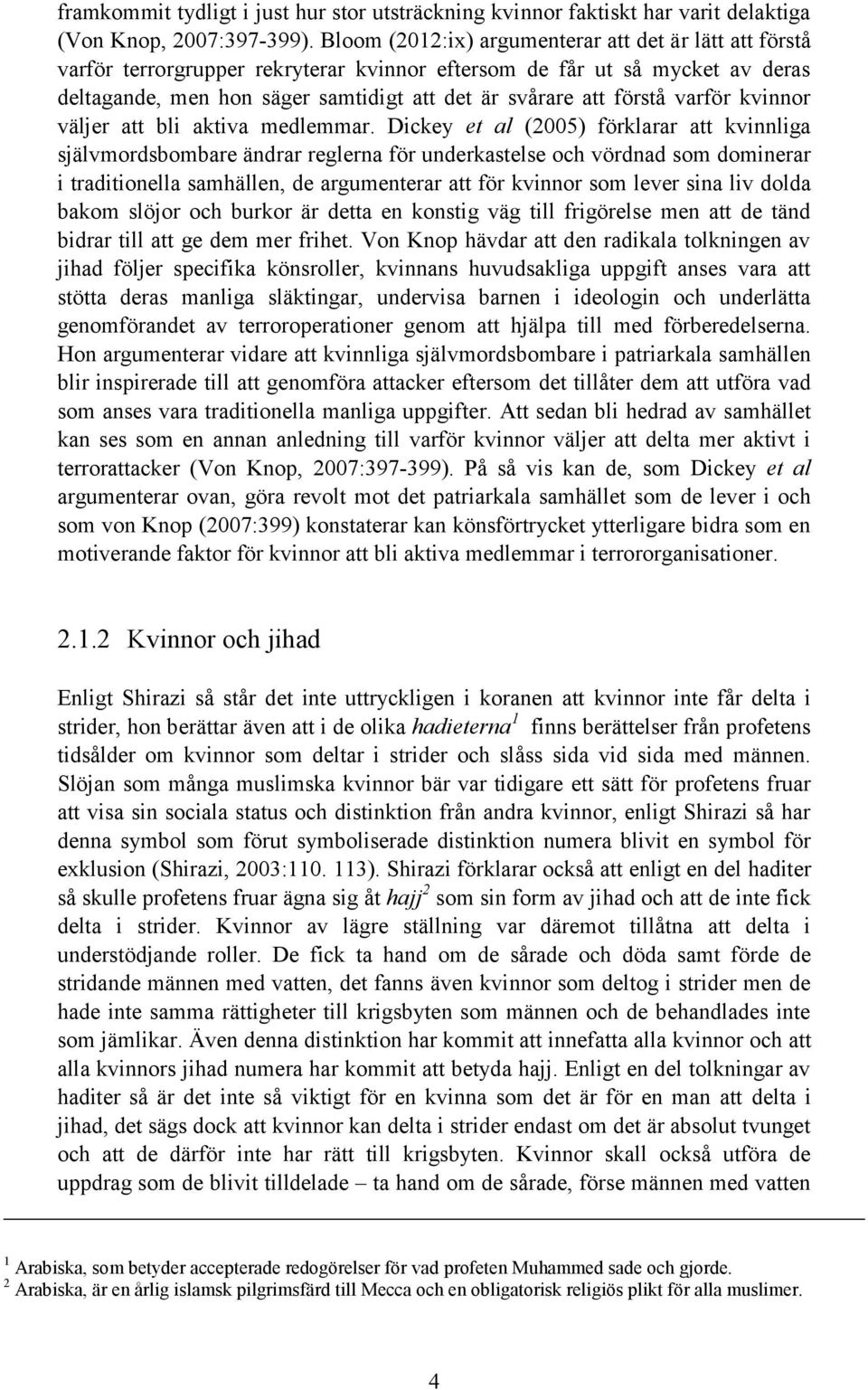 varför kvinnor väljer att bli aktiva medlemmar.