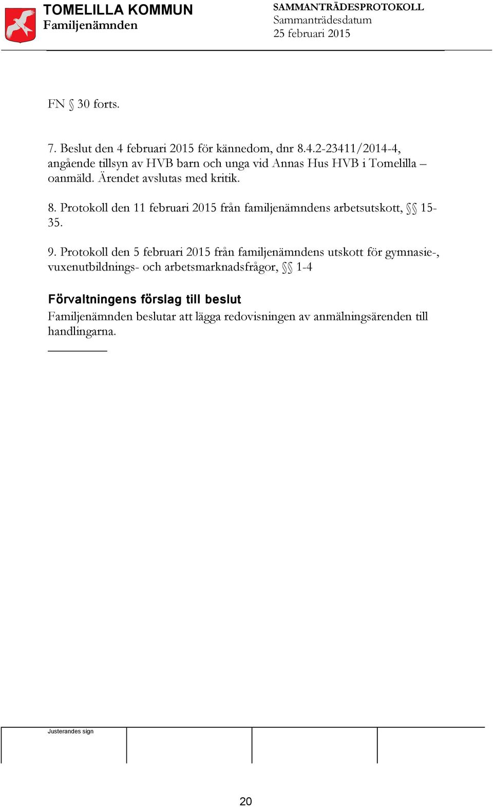 Protokoll den 5 februari 2015 från familjenämndens utskott för gymnasie-, vuxenutbildnings- och arbetsmarknadsfrågor, 1-4