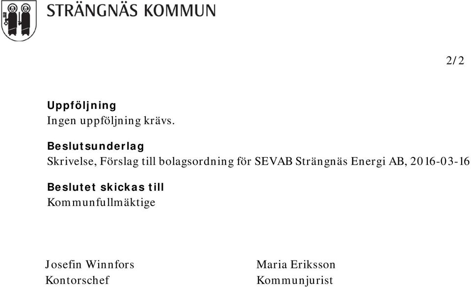SEVAB Strängnäs Energi AB, 2016-03-16 Beslutet skickas