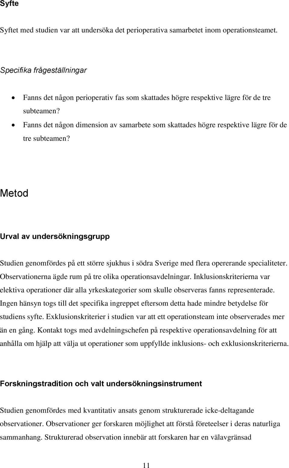 Fanns det någon dimension av samarbete som skattades högre respektive lägre för de tre subteamen?