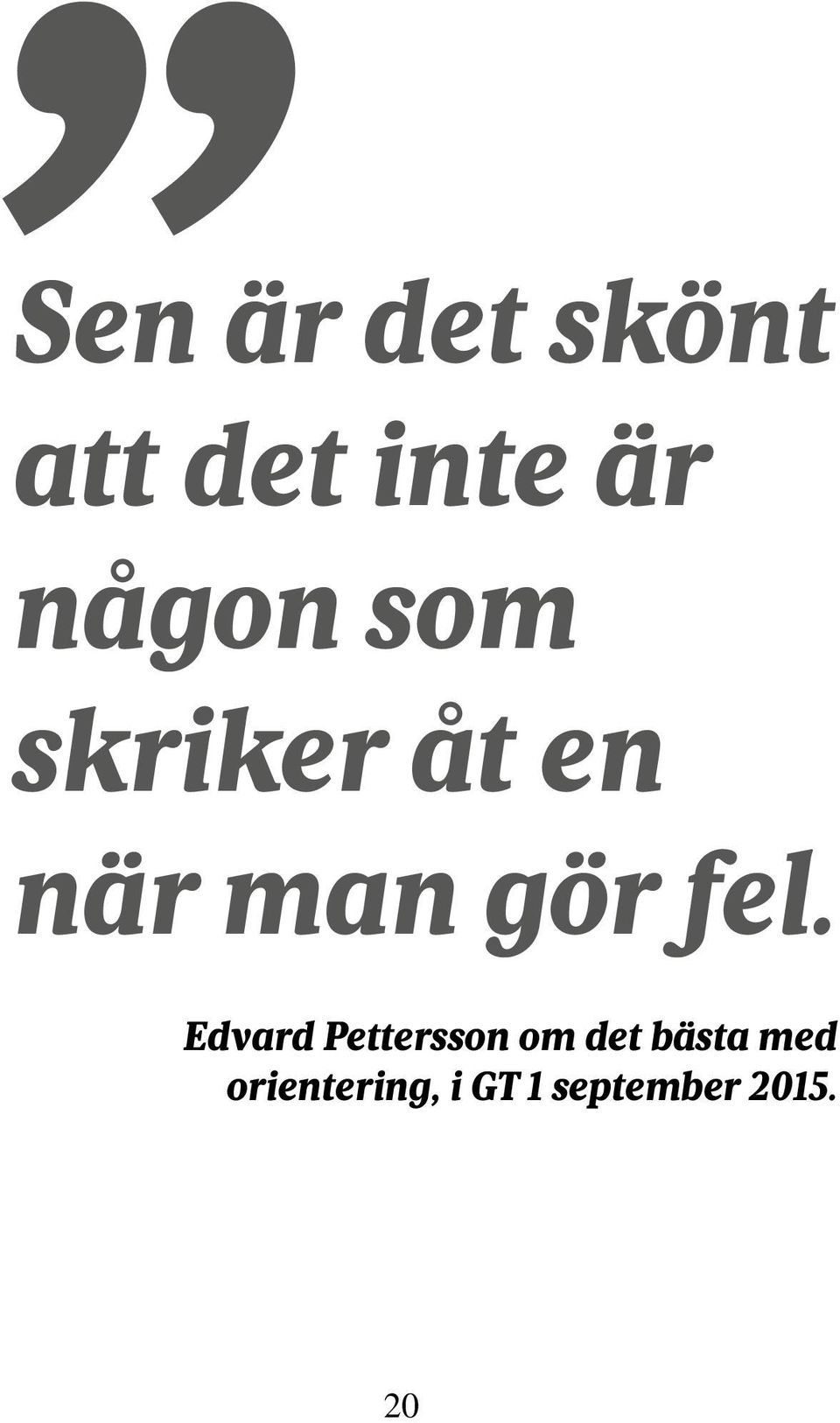 fel. Edvard Pettersson om det bästa