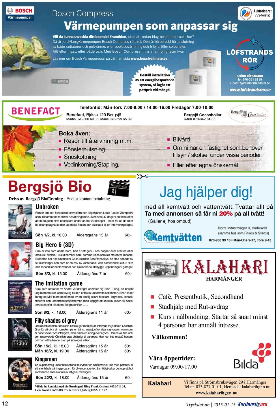 Med Bosch Compress finns alla möjligheter kvar! Läs mer om Bosch Värmepumpar på vår hemsida www.bosch-climate.se Beställ installation av ett energibesparande system, så ingår ett pottpris vid mängd.