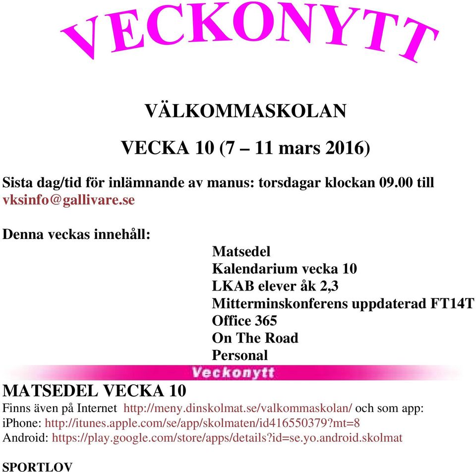 Road Personal MATSEDEL VECKA 10 Finns även på Internet http://meny.dinskolmat.