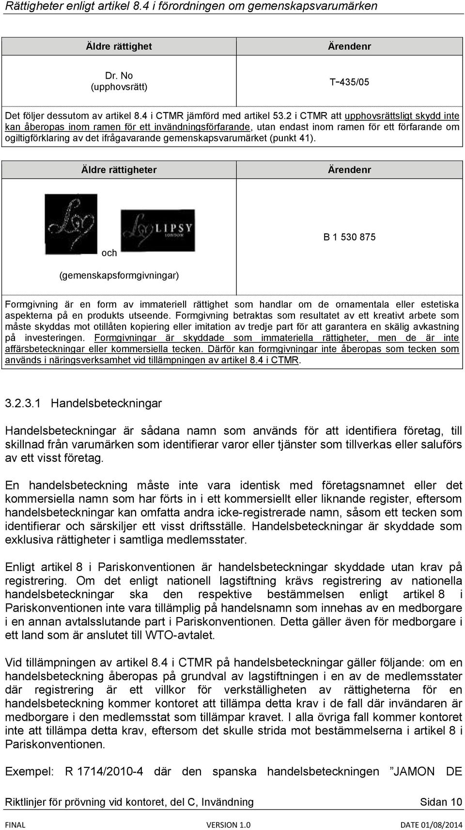 gemenskapsvarumärket (punkt 41).