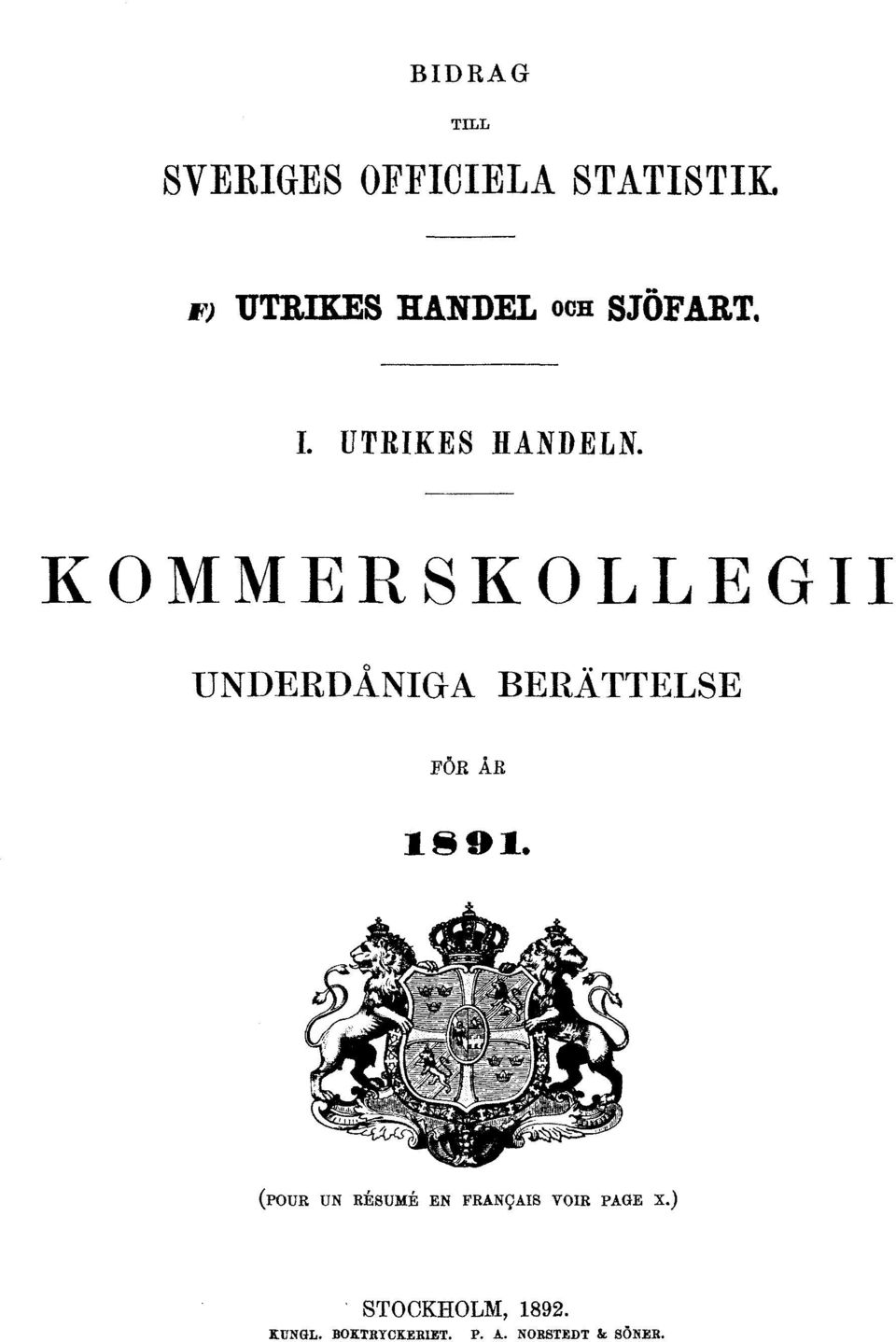 KOMMERSKOLLEGII UNDERDÅNIGA BERÄTTELSE FÖR ÅR 1891.