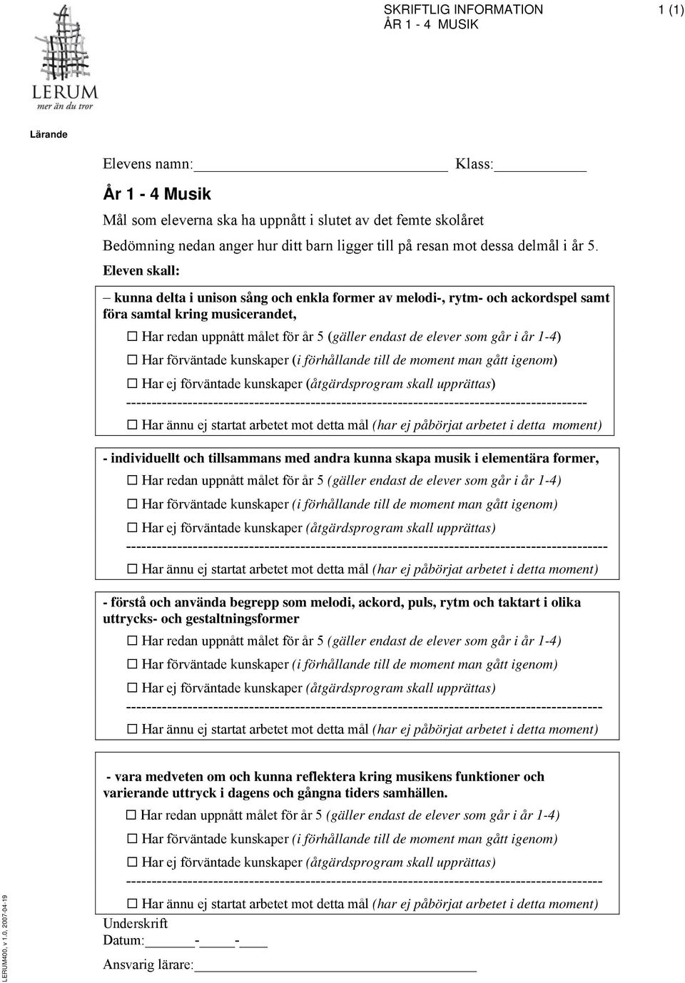 och använda begrepp som melodi, ackord, puls, rytm och taktart i olika uttrycks- och gestaltningsformer - vara medveten