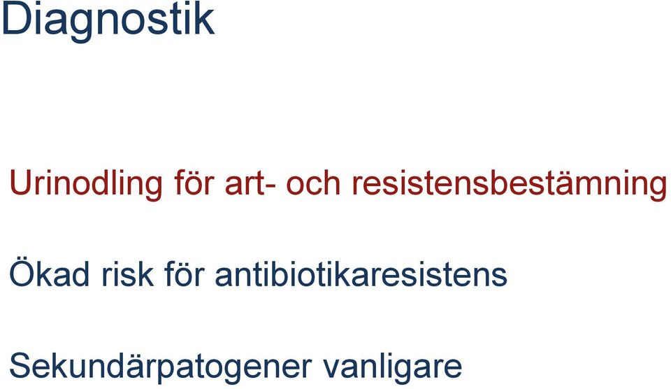 Ökad risk för