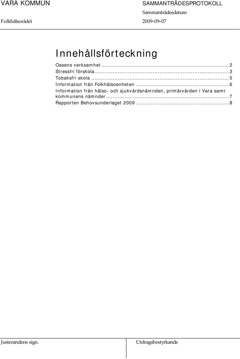..5 Information från Folkhälsoenheten.